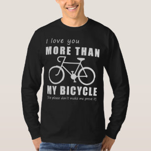 Funny Love Beyond Cycling - I Love You More Than C T-Shirt