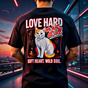 Funny Love Cat Lover Quote Gift T-Shirt