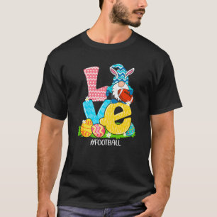 Funny Love Football Easter Gnome Egg Hunting Baske T-Shirt