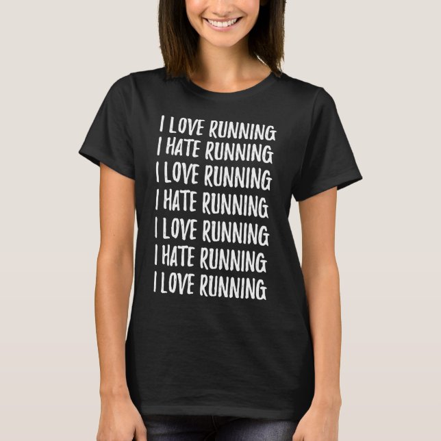 Funny Love Hate Running Marathon Runner T-Shirt (Front)
