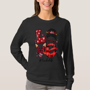 Funny Love Messy Bun Teacher Life Valentines Day M T-Shirt