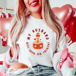 Funny Love Potion Valentine T-Shirt