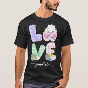 Funny LOVE Preschool Teachers Bunny Easter Day Chr T-Shirt