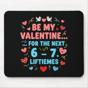 Funny Love Quote 6 7 Shirt Six Seven Meme Valentin Mouse Pad