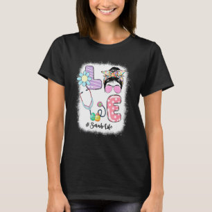Funny Love Scrub Life Messy Bun Easter Day Nurse T-Shirt