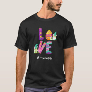 Funny Love Teacher Life Easter Gnome Egg Hunting B T-Shirt