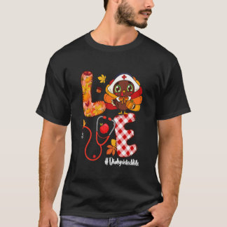 Funny Love Turkey Thanksgiving Dialysis Tech Life  T-Shirt