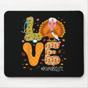 Funny Love Turkey Thanksgiving Pcu Nurse Life Fall Mouse Pad