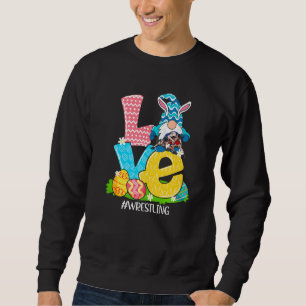 Funny Love Wrestling Easter Gnome Egg Hunting Bask Sweatshirt