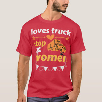 Funny Loves truck stop WomenFunny women 1 T-Shirt