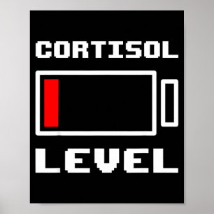 Funny low battery cortisol level running out meme poster