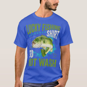 Funny Lucky FishingDo Not Wash 1335 T-Shirt