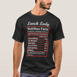 Funny Lunch Lady Nutrition Facts School Cafeteria  T-Shirt