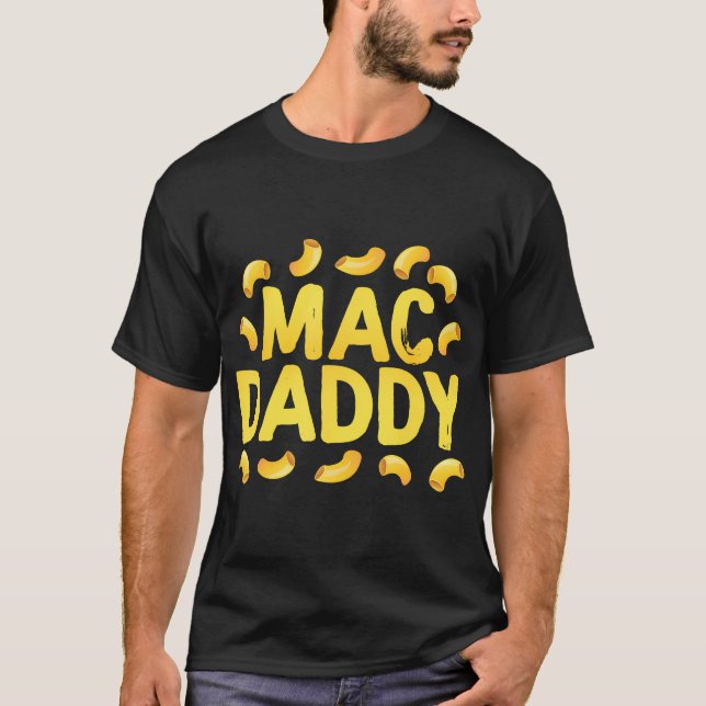Funny Mac N Cheese - Mac Daddy T-Shirt (Front)