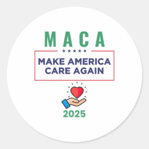 Funny Maca Make America Care Again President Donal Classic Round Sticker