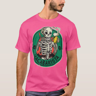 Funny Macabre Barista Coffee Deigns T-Shirt
