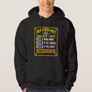 Funny Machinist Hourly Rate Sarcastic Gift Hoodie