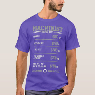 Funny Machinist Hourly Rate T-Shirt