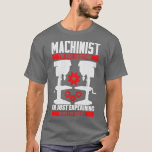 Funny Machinist Machine Operator Gift  T-Shirt