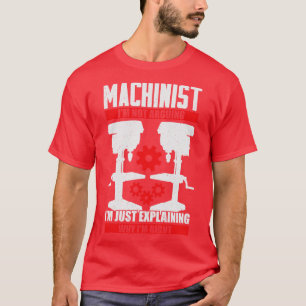 Funny Machinist Machine Operator Gift T-Shirt