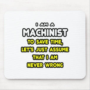 Funny Machinist T-Shirts and Gifts Mouse Pad