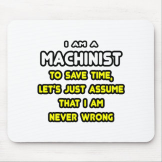 Funny Machinist T-Shirts and Gifts Mouse Pad