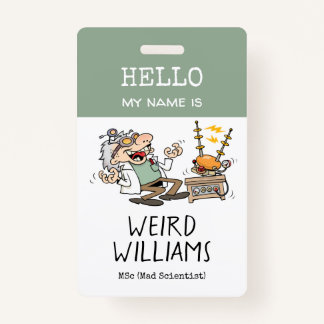 Funny Mad Scientist Hello My Name Is Name Tag ID Badge
