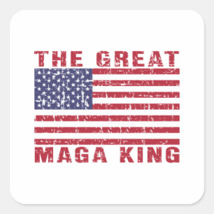 Funny MAGA King Trump Supporter Square Sticker