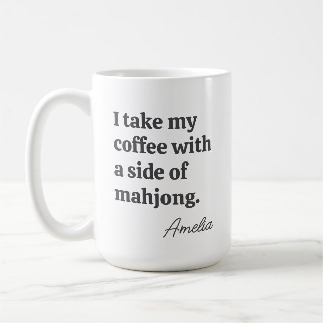 Funny Mahjong Coffee Lovers Quote with Name Mug (Left)
