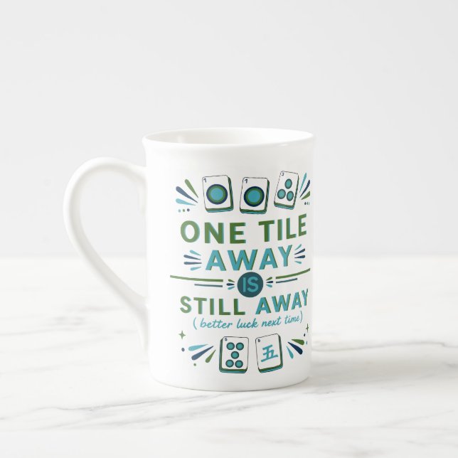 Funny Mahjong Mug – One Tile Away Is Still Away (Left)