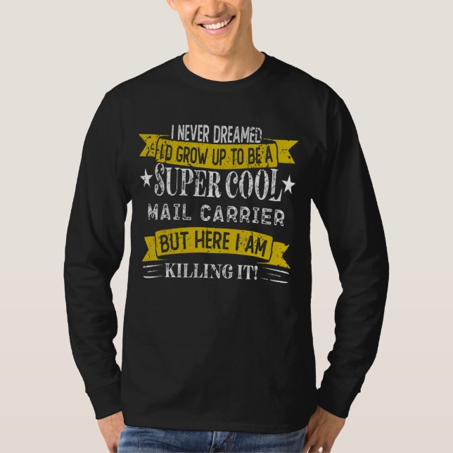Funny Mail Carrier Shirts Job Title Professions (Front)