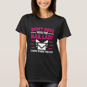 Funny Mailwoman Art For Postal Worker Mail Carrier T-Shirt