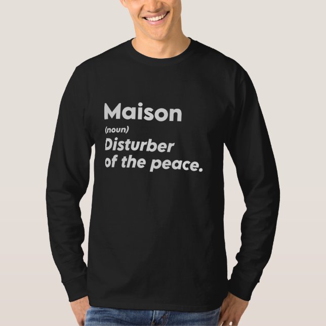 Funny Maison 'Disturber of the Peace' Custom Perso T-Shirt (Front)