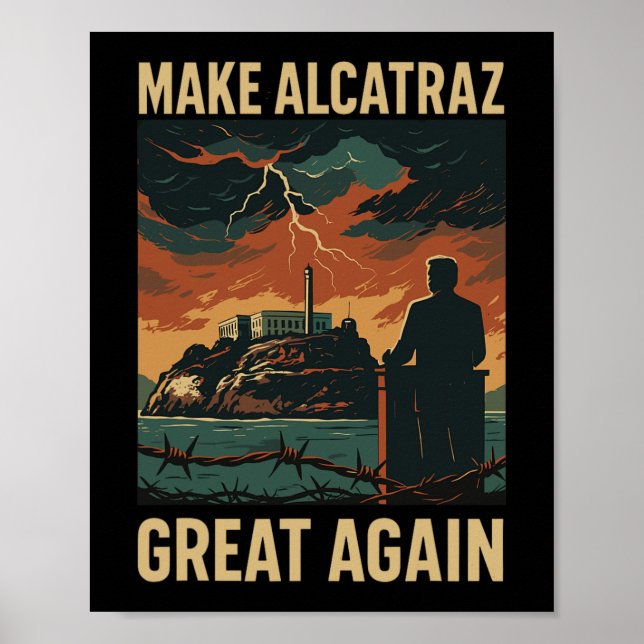 Funny Make Alcatraz Great Again Sf Rock Alcatraz G Poster (Front)