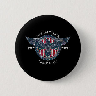 Funny Make Alcatraz Great Again Trump Usa 2  6 Cm Round Badge
