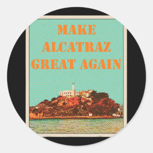 Funny Make Alcatraz Great Again Trump Usa 3 Classic Round Sticker