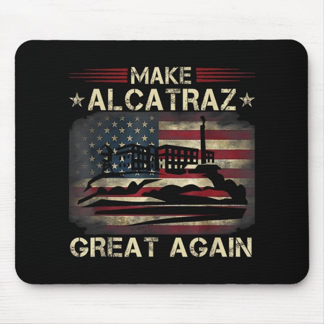 Funny Make Alcatraz Great Again Trump Usa 3  Mouse Pad (Front)