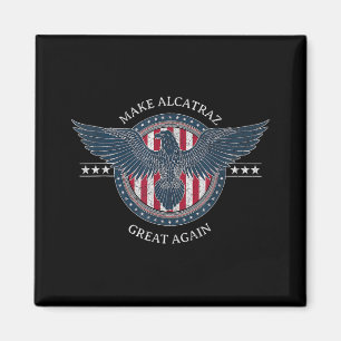 Funny Make Alcatraz Great Again Trump Usa Magnet