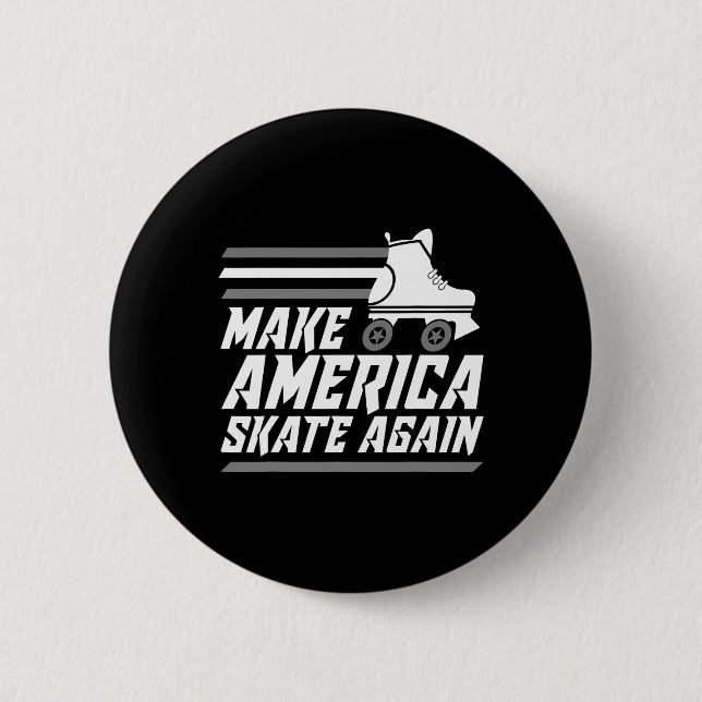 Funny Make America Skate Again Gift Roller Skater  6 Cm Round Badge (Front)