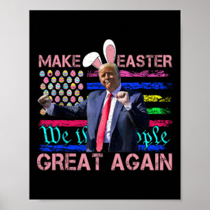 Funny Make Easter Great Again Trump Dancing Easter Poster