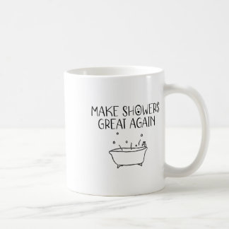 Funny Make Showers Great Again Humour Men Women Coffee Mug
