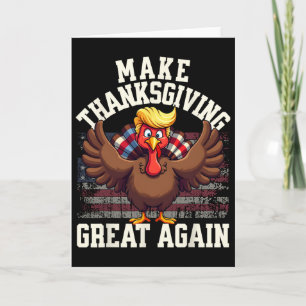 Funny Make Thanksgiving Great Again Turkey Card