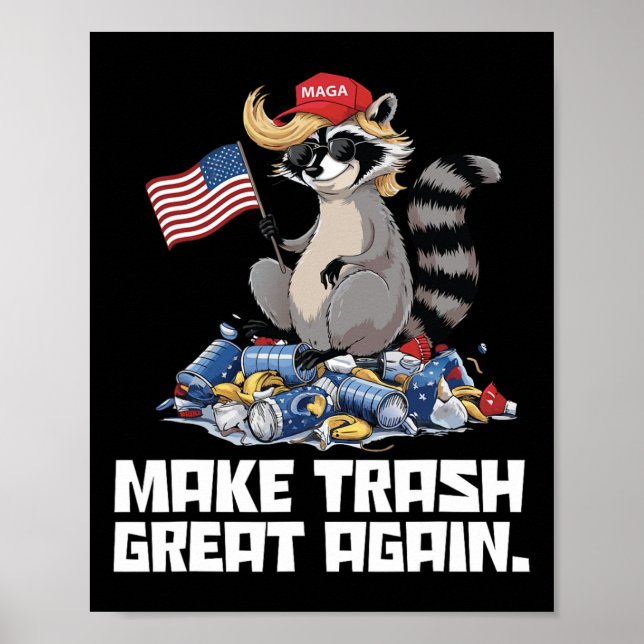 Funny Make Trash Great Again Trump Garbage Referen Poster (Front)