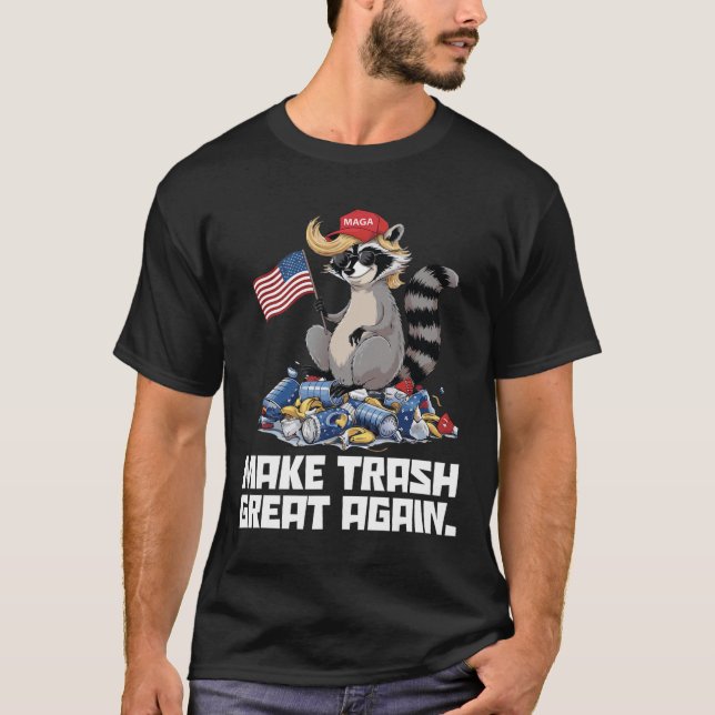 Funny Make Trash Great Again Trump Garbage Referen T-Shirt (Front)