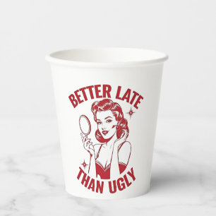 funny makeup pun, glam girl humour, late but fabul paper cups