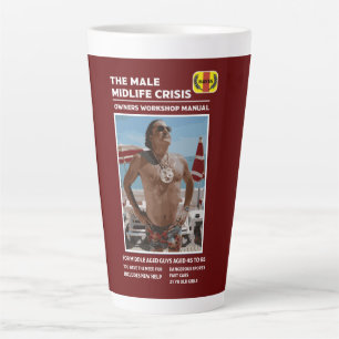 Funny Male Midlife Crisis Gifts Latte Mug