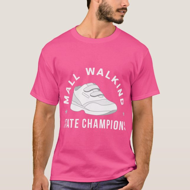 Funny Mall Walker State Champions T-Shirt (Front)