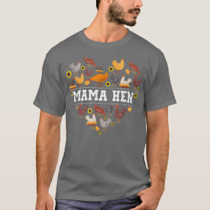 Funny Mama Hen Heart Chicken Mum Chicken Lover Mot T-Shirt