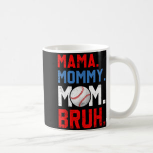 Funny mama mummy mum bruh baseball mum mothers day coffee mug