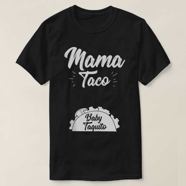 Funny Mama Taco Baby Taquito Pregnancy Announcemen T-Shirt (Design Front)